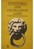 Dom pod żelaznym lwem