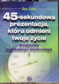 Podstawy marketingu sieciowego 45 sekundowa prezentacja która odmieni twoje życie