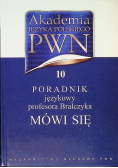 Poradnik językowy profesora Bralczyka  Mówi się Tom X