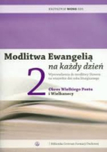 Modlitwa Ewangelią na każdy dzień Tom 2 Okres Wielkiego Postu i Wielkanocy