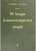 W kręgu konserwatywnej utopii