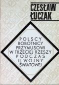 Polscy robotnicy przymusowi w trzeciej Rzeszy podczas II wojny światowej