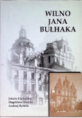 Wilno Jana Bułhaka