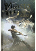 Miasto zagubionych dusz. Cykl Dary Anioła Tom 5