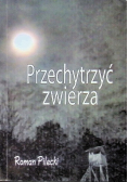 Przechytrzyć zwierza