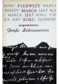 Pierwszy marca 1887 roku wspomnienia Józefa Łukaszewicza