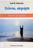 Dziwne niepojęte autystyczne dziecko