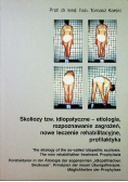 Skoliozy tzw. idiopatyczne - etiologia, rozpoznawanie zagrożeń, nowe leczenie rehabilitacyjne, profilaktyka
