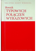 Biblioteka Gazety Wyborczej Tom 12 Słownik typowych połączeń wyrazowych