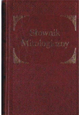 Słownik mitologiczny Tom I Reprint 1806 r