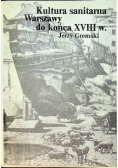 Kultura sanitarna Warszawy do końca XVIII w.