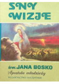 Sny wizje św. Jana Bosko Apostoła Młodzieży