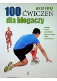 Anatomia 100 ćwiczeń dla biegaczy