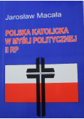 Polska katolicka w myśli politycznej II RP