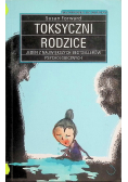 Toksyczni Rodzice