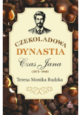 Czekoladowa dynastia. Czas Jana