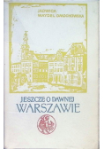 Jeszcze o dawnej Warszawie