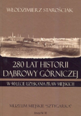 280 lat historii Dąbrowy Górniczej