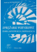 Sprężarki wirnikowe Teoria konstrukcja eksploatacja