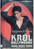 Król Bollywoodu Shah Rukh Khan