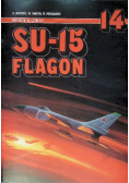 SU-15 Flagon Monografie Lotnicze Tom 14