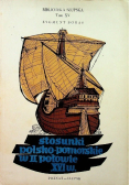 Stosunki polsko pomorskie w II połowie XVI wieku Tom XV