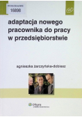 Adaptacja nowego pracownika do pracy w przedsiębiorstwie