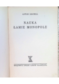 Nauka łamie monopole około 1913 r.