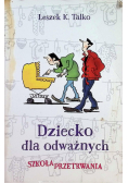Dziecko dla odważnych