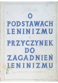 O podstawach leninizmu Przyczynek do zagadnień leninizmu