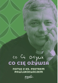 Co cię ożywia notuj z ks. Piotrem Pawlukiewiczem