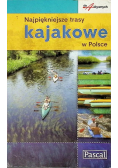 Najpiękniejsze trasy kajakowe w Polsce