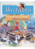 Martynka Zaczynam czytać z Martynką Najlepsze przygody