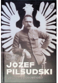 Józef Piłsudski. Rzecz o nieprzeciętności