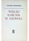 Wielki Kościół w niewoli