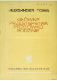 Główne przestępstwa przeciwko rodzinie