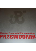 Przewodnik po Muzeum Powstania Warszaskiego
