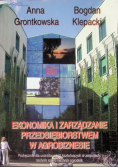 Ekonomika i zarządzanie przedsiębiorstwem w Agrobiznesie