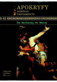 Apokryfy Nowego Testamentu Tom 62 Św Bartłomiej św Maciej