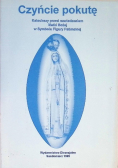 Czyńcie pokutę Katechezy przed nawiedzeniem Matki Bożej w Symbolu Figury Fatimskiej