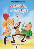 Cukierku Ty Łobuzie
