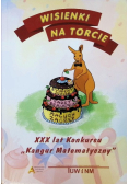Wisienki na torcie XXX lat Konkursu Kangur Matematyczny