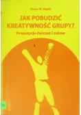 Jak pobudzić kreatywność grupy
