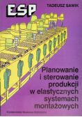 Planowanie i sterowanie produkcji w elastycznych systemach montażowych