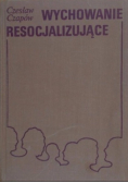 Wychowanie resocjalizujące