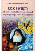 Rok Świety członków Straży Honorowej i czcicieli Najświętszego Serca Pana
