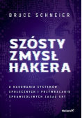 Szósty zmysł hakera. O hakowaniu systemów społecznych i przywracaniu sprawiedliwych zasad gry