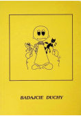 Badajcie duchy