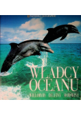Władcy oceanu wieloryby delfiny morświny