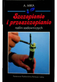 Szczepienie i przeszczepianie roślin sadowniczych